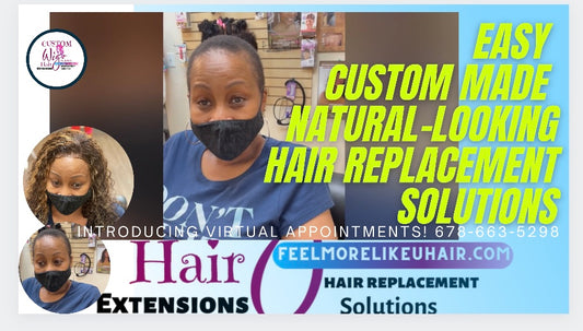 Introducing Virtual Appointments! A Hair Solution for You! Best Natural Looking Hair Replacement Solution Women