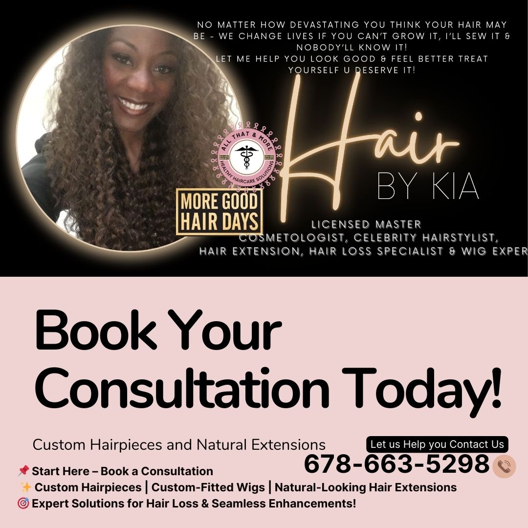 Atlanta’s Best Natural-Looking Custom Hair Extensions and Wig Shop | Non-Surgical Hair Loss Solutions -Hair Included Appointments call 678-663-5298