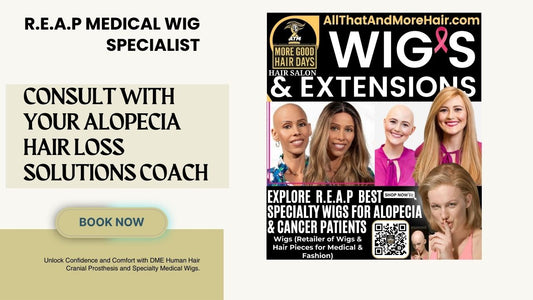 Discover Confidence & Comfort: Book a Consultation with Your Wig Coach Discover R.E.A.P (DME) Specialty Wig - Tailored Solutions for Cancer, Alopecia (L65.9), and Hair Loss Hair Replacement Alternatives