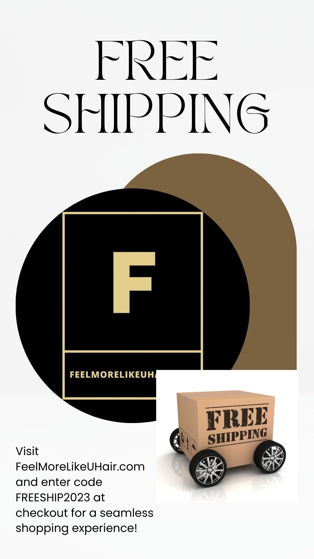 Unlock this code & Enjoy FREE SHIPPING on all orders at FeelMoreLikeUHair.com! 💌📦