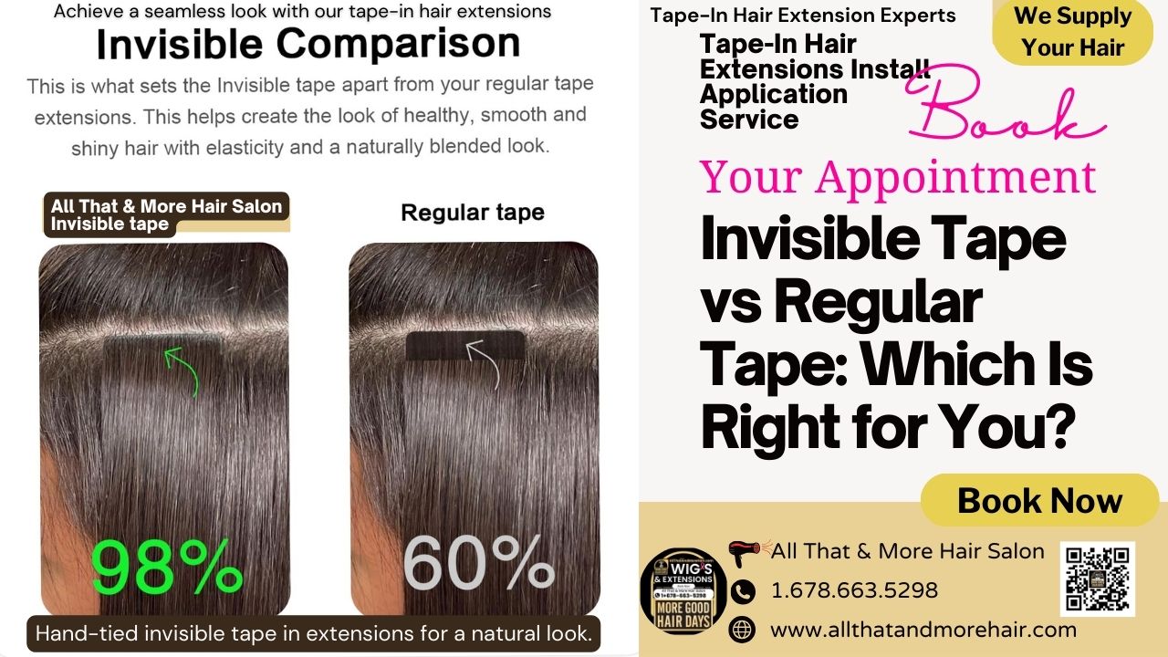 Tape-In Hair Extension Experts nearme - We supply premium human remy hair. Hand-tied Invisible Tape vs Regular Tape: Which Is Best for You? Book an Appointment for Invisible Tape Hair Extension Application at 1.678.663.5298-Meet Kia Styles, Your Hair Extension Specialist and Hair Loss Solution Provider, Serving Georgia, Tennessee, Alabama, Florida, South & North Carolina. Join Our Trail of Happy Clients.