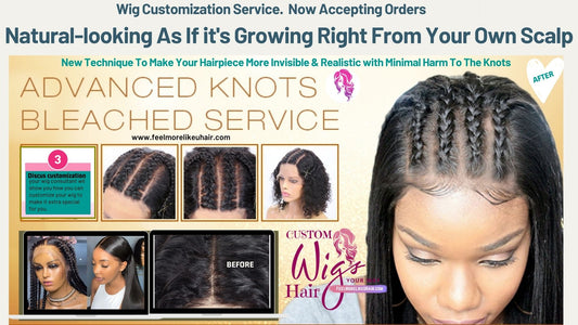 Professional Advanced Bleached Knots Salon Service Wig customization 678-663-5298