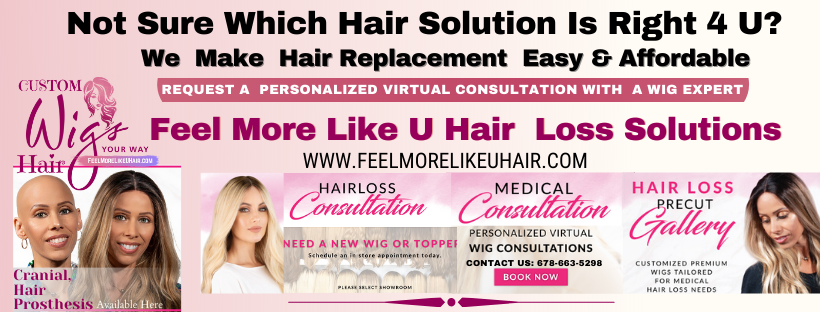 Best-custom-wigs-extensions-toupee-hair-pieces-hair-solutions learn-more-www.feelmorelikeuhair.com